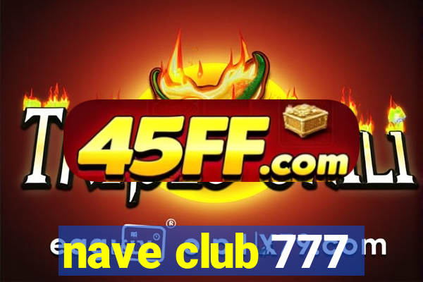 nave club 777